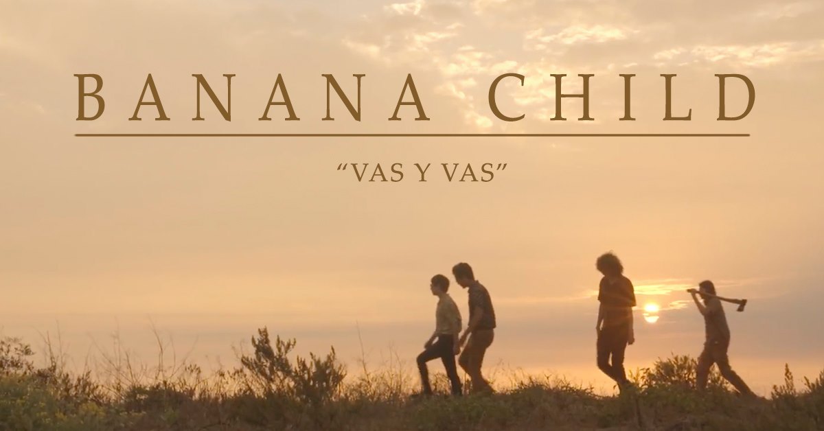 Mira el videoclip de «Vas y vas» de Banana Child