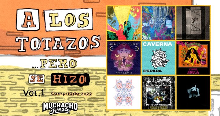 El sello colombiano Muchacho Berraco lanza el compilado ‘A los totazos, pero se hizo’