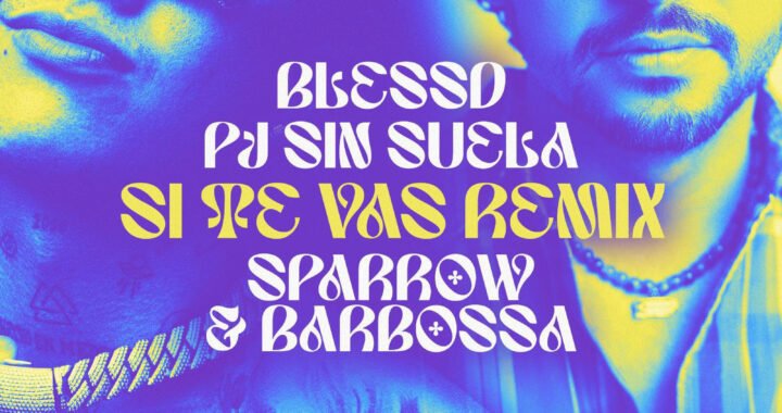 PJ Sin Suela, Blessd y Sparrow & Barbossa  Estrenan «Si Te Vas Remix»