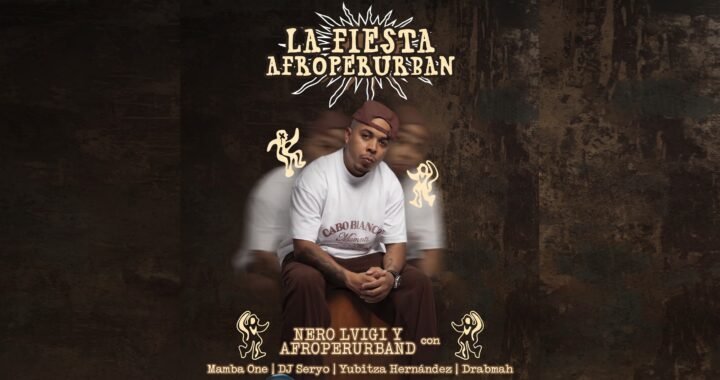 Nero Lvigi, Mamba One y más en ‘La Fiesta Afroperurban’